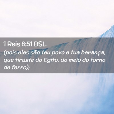 Picture 02 - 1 Reis 8:51 BSL - (pois eles são teu povo e tua herança, que - Bible Verse Picture