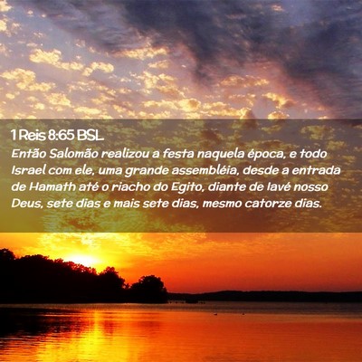 Picture 02 - 1 Reis 8:65 BSL - Então Salomão realizou a festa naquela época, - Bible Verse Picture