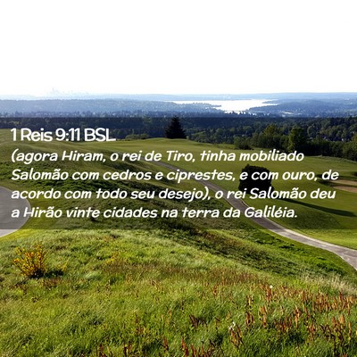 Picture 02 - 1 Reis 9:11 BSL - (agora Hiram, o rei de Tiro, tinha mobiliado - Bible Verse Picture