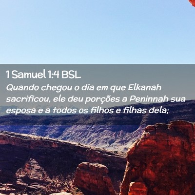 Picture 02 - 1 Samuel 1:4 BSL - Quando chegou o dia em que Elkanah sacrificou, - Bible Verse Picture