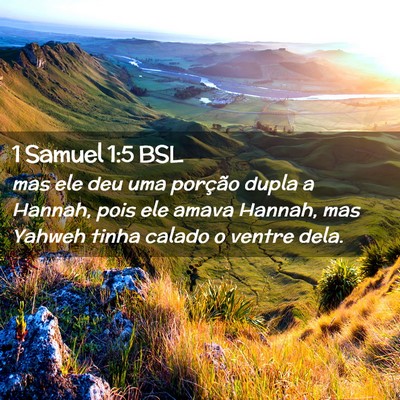 Picture 02 - 1 Samuel 1:5 BSL - mas ele deu uma porção dupla a Hannah, pois ele - Bible Verse Picture