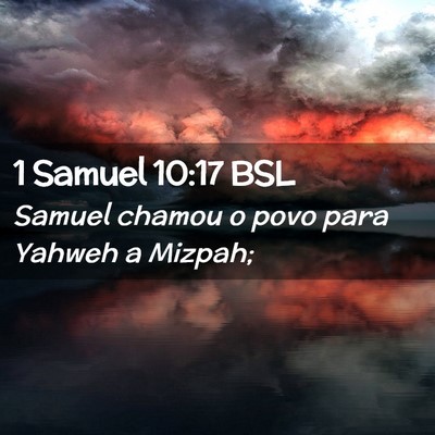 Picture 02 - 1 Samuel 10:17 BSL - Samuel chamou o povo para Yahweh a - Bible Verse Picture