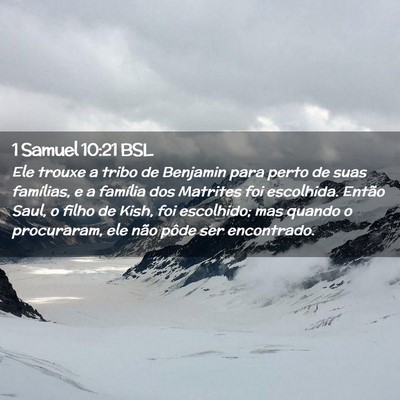Picture 02 - 1 Samuel 10:21 BSL - Ele trouxe a tribo de Benjamin para perto de suas - Bible Verse Picture