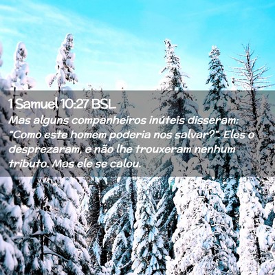 Picture 02 - 1 Samuel 10:27 BSL - Mas alguns companheiros inúteis disseram: - Bible Verse Picture