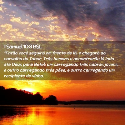 Picture 02 - 1 Samuel 10:3 BSL - “Então você seguirá em frente de lá, e - Bible Verse Picture