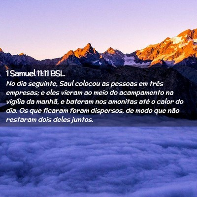 Picture 02 - 1 Samuel 11:11 BSL - No dia seguinte, Saul colocou as pessoas em três - Bible Verse Picture
