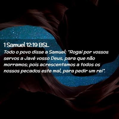 Picture 02 - 1 Samuel 12:19 BSL - Todo o povo disse a Samuel: “Rogai por vossos - Bible Verse Picture