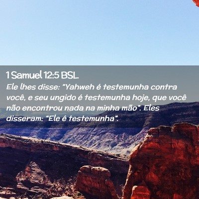 Picture 02 - 1 Samuel 12:5 BSL - Ele lhes disse: “Yahweh é testemunha contra - Bible Verse Picture
