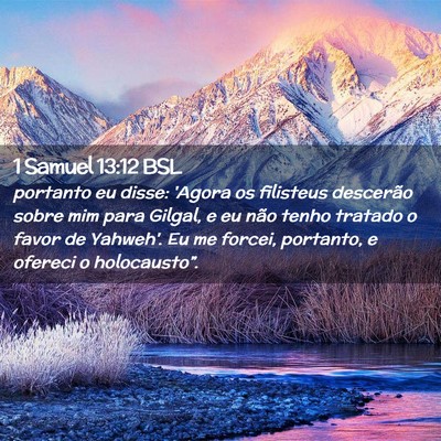 Picture 02 - 1 Samuel 13:12 BSL - portanto eu disse: 'Agora os filisteus descerão - Bible Verse Picture