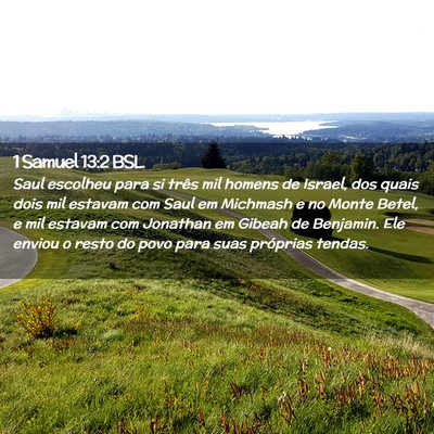 Picture 02 - 1 Samuel 13:2 BSL - Saul escolheu para si três mil homens de Israel, - Bible Verse Picture