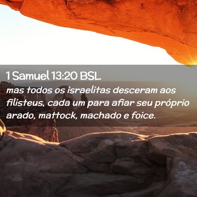 Picture 02 - 1 Samuel 13:20 BSL - mas todos os israelitas desceram aos filisteus, - Bible Verse Picture