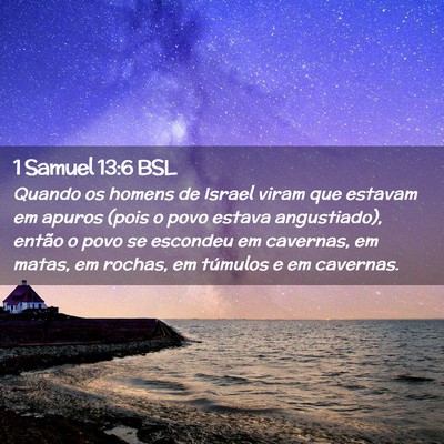 Picture 02 - 1 Samuel 13:6 BSL - Quando os homens de Israel viram que estavam em - Bible Verse Picture