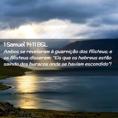Picture 02 - 1 Samuel 14:11 BSL - Ambos se revelaram à guarnição dos filisteus; - Bible Verse Picture