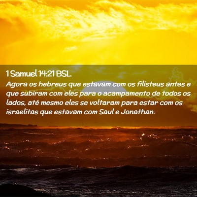 Picture 02 - 1 Samuel 14:21 BSL - Agora os hebreus que estavam com os filisteus - Bible Verse Picture