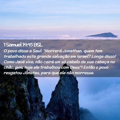 Picture 02 - 1 Samuel 14:45 BSL - O povo disse a Saul: “Morrerá Jonathan, quem - Bible Verse Picture