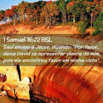 Picture 02 - 1 Samuel 16:22 BSL - Saul enviou a Jesse, dizendo: “Por favor, deixe - Bible Verse Picture