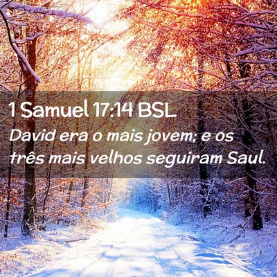 Picture 02 - 1 Samuel 17:14 BSL - David era o mais jovem; e os três mais velhos - Bible Verse Picture