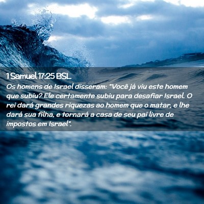 Picture 02 - 1 Samuel 17:25 BSL - Os homens de Israel disseram: “Você já viu - Bible Verse Picture