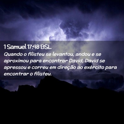Picture 02 - 1 Samuel 17:48 BSL - Quando o filisteu se levantou, andou e se - Bible Verse Picture