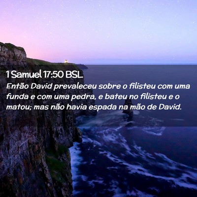 Picture 02 - 1 Samuel 17:50 BSL - Então David prevaleceu sobre o filisteu com uma - Bible Verse Picture