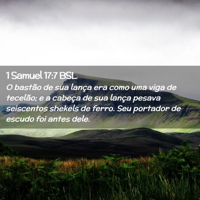 Picture 02 - 1 Samuel 17:7 BSL - O bastão de sua lança era como uma viga de - Bible Verse Picture