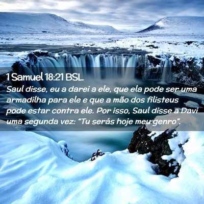 Picture 02 - 1 Samuel 18:21 BSL - Saul disse, eu a darei a ele, que ela pode ser - Bible Verse Picture