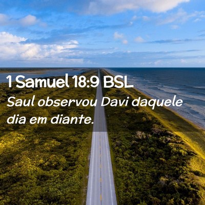 Picture 02 - 1 Samuel 18:9 BSL - Saul observou Davi daquele dia em - Bible Verse Picture