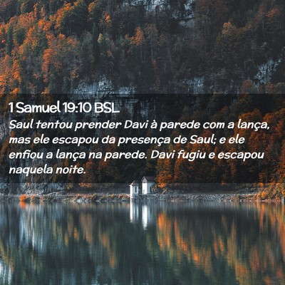 Picture 02 - 1 Samuel 19:10 BSL - Saul tentou prender Davi à parede com a lança, - Bible Verse Picture