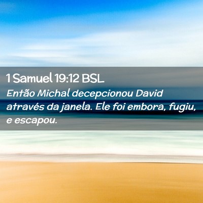 Picture 02 - 1 Samuel 19:12 BSL - Então Michal decepcionou David através da - Bible Verse Picture