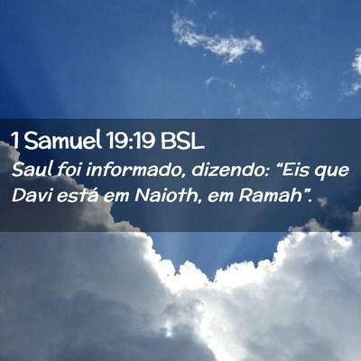 Picture 02 - 1 Samuel 19:19 BSL - Saul foi informado, dizendo: “Eis que Davi - Bible Verse Picture