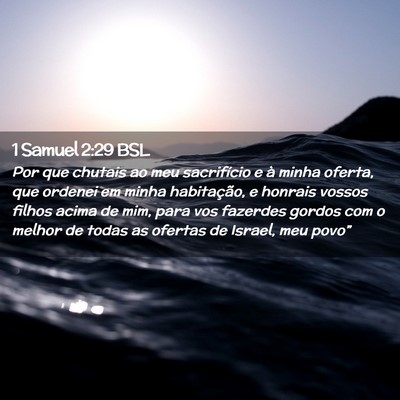 Picture 02 - 1 Samuel 2:29 BSL - Por que chutais ao meu sacrifício e à minha - Bible Verse Picture