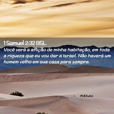 Picture 02 - 1 Samuel 2:32 BSL - Você verá a aflição de minha habitação, em - Bible Verse Picture