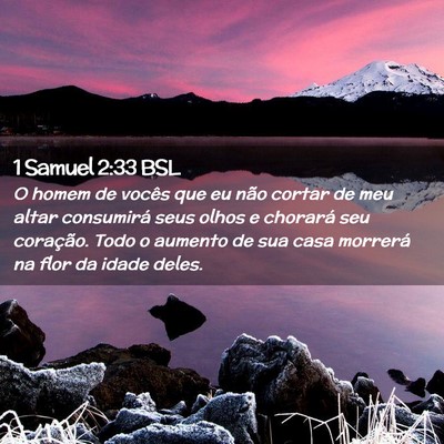 Picture 02 - 1 Samuel 2:33 BSL - O homem de vocês que eu não cortar de meu altar - Bible Verse Picture