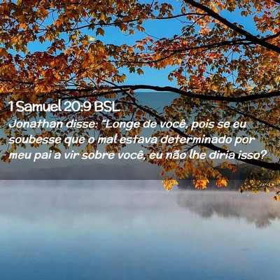 Picture 02 - 1 Samuel 20:9 BSL - Jonathan disse: “Longe de você, pois se eu - Bible Verse Picture