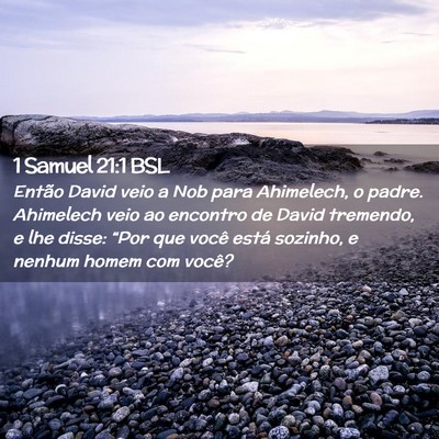 Picture 02 - 1 Samuel 21:1 BSL - Então David veio a Nob para Ahimelech, o padre. - Bible Verse Picture