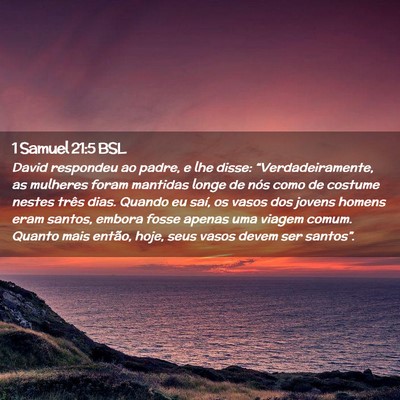 Picture 02 - 1 Samuel 21:5 BSL - David respondeu ao padre, e lhe disse: - Bible Verse Picture