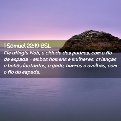 Picture 02 - 1 Samuel 22:19 BSL - Ele atingiu Nob, a cidade dos padres, com o fio - Bible Verse Picture