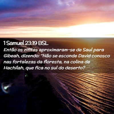 Picture 02 - 1 Samuel 23:19 BSL - Então os zifitas aproximaram-se de Saul para - Bible Verse Picture