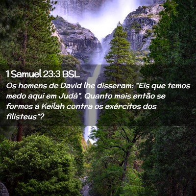 Picture 02 - 1 Samuel 23:3 BSL - Os homens de David lhe disseram: “Eis que temos - Bible Verse Picture