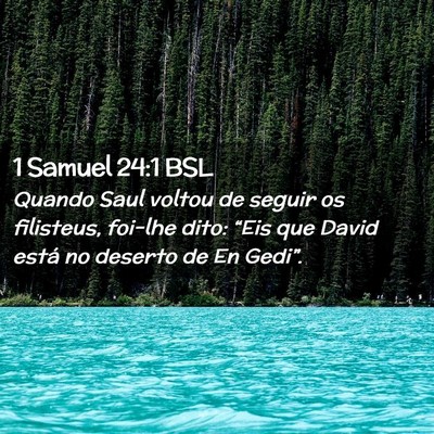 Picture 02 - 1 Samuel 24:1 BSL - Quando Saul voltou de seguir os filisteus, - Bible Verse Picture
