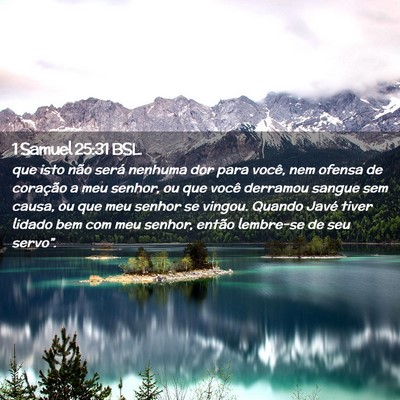 Picture 02 - 1 Samuel 25:31 BSL - que isto não será nenhuma dor para você, nem - Bible Verse Picture