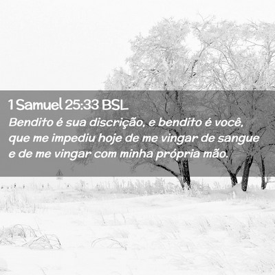 Picture 02 - 1 Samuel 25:33 BSL - Bendito é sua discrição, e bendito é você, - Bible Verse Picture