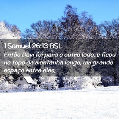Picture 02 - 1 Samuel 26:13 BSL - Então Davi foi para o outro lado, e ficou no - Bible Verse Picture