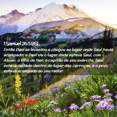 Picture 02 - 1 Samuel 26:5 BSL - Então Davi se levantou e chegou ao lugar onde - Bible Verse Picture