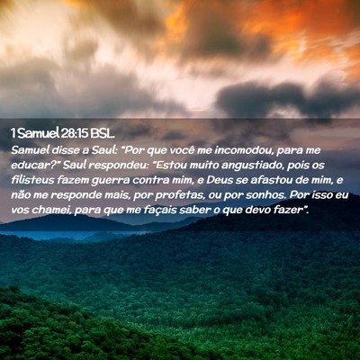 Picture 02 - 1 Samuel 28:15 BSL - Samuel disse a Saul: “Por que você me - Bible Verse Picture