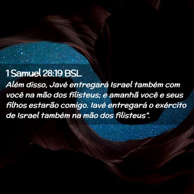 Picture 02 - 1 Samuel 28:19 BSL - Além disso, Javé entregará Israel também com - Bible Verse Picture