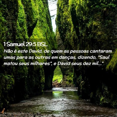 Picture 02 - 1 Samuel 29:5 BSL - Não é este David, de quem as pessoas cantaram - Bible Verse Picture