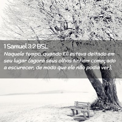Picture 02 - 1 Samuel 3:2 BSL - Naquele tempo, quando Eli estava deitado em seu - Bible Verse Picture