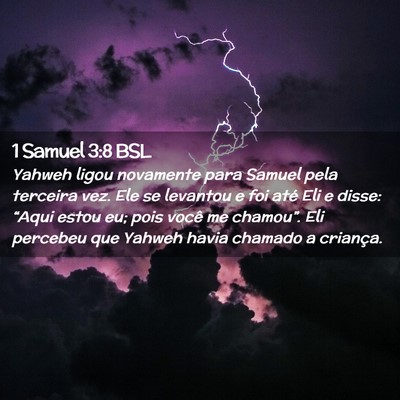 Picture 02 - 1 Samuel 3:8 BSL - Yahweh ligou novamente para Samuel pela terceira - Bible Verse Picture