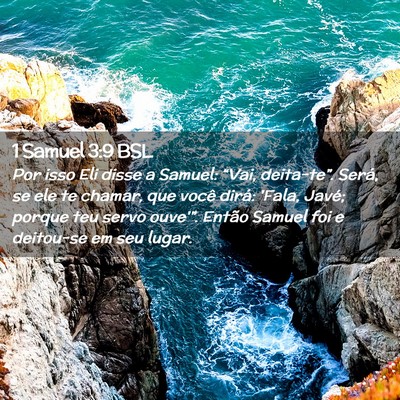 Picture 02 - 1 Samuel 3:9 BSL - Por isso Eli disse a Samuel: “Vai, deita-te”. - Bible Verse Picture